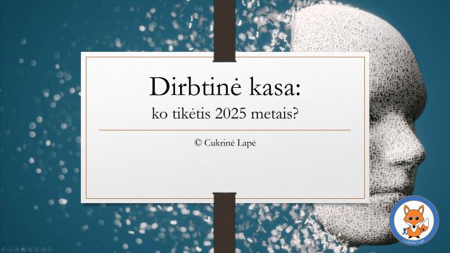 Dirbtinė kasa: ko tikėtis 2025 metais?